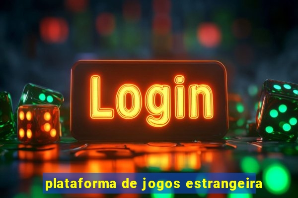 plataforma de jogos estrangeira